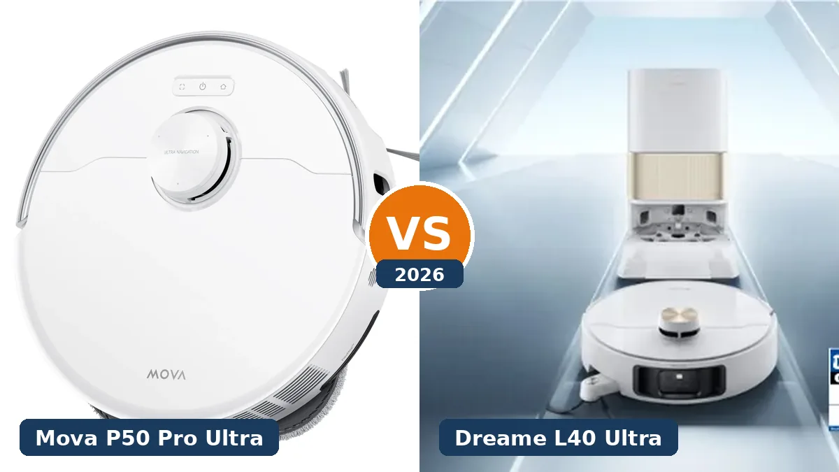 Mova P50 Pro Ultra vs Dreame L40 Ultra Mittelklasse-Duell 2026