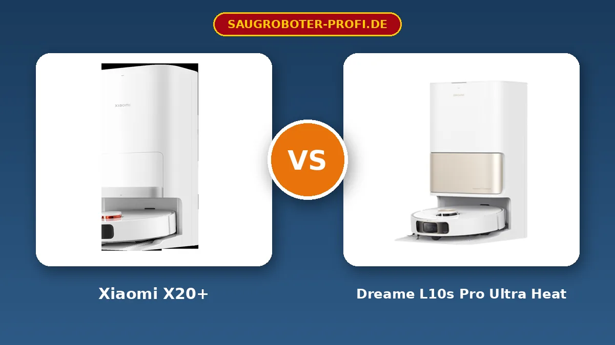 Xiaomi X20 Plus vs Dreame L10s Pro Ultra Heat Vergleich